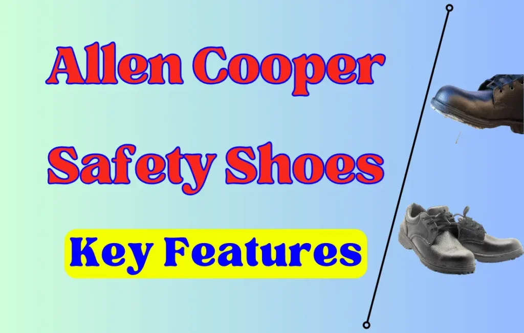 Allen Cooper safety shoes features